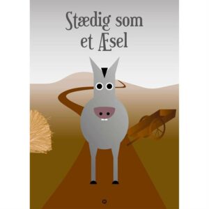 Citatplakat "Stædig som et æsel" plakat - 50x70 cm - Nicehome.dk