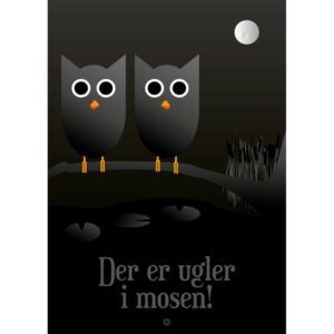 Citatplakat "Der er ugler i mosen" plakat - 30x42 cm - Nicehome.dk